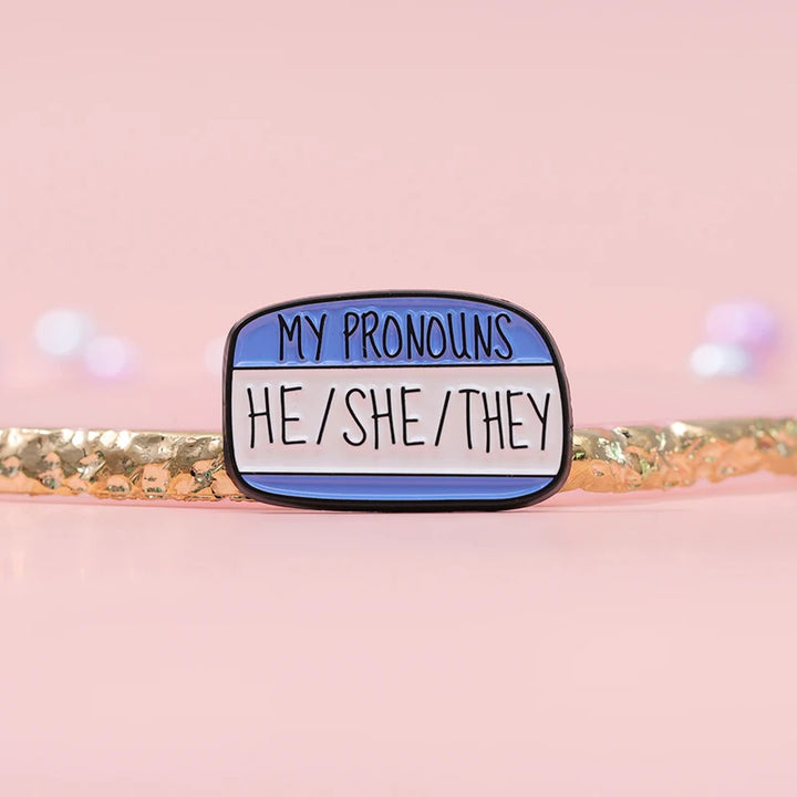 'My Pronouns: SHE/THEY, HE/THEY, THEY/THEM, HE/SHE/THEY' Pins