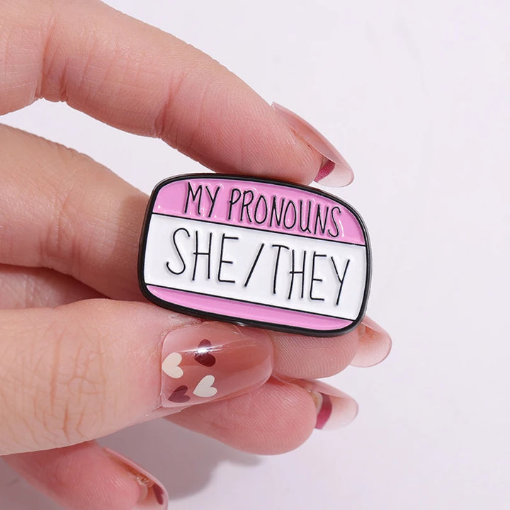 'My Pronouns: SHE/THEY, HE/THEY, THEY/THEM, HE/SHE/THEY' Pins