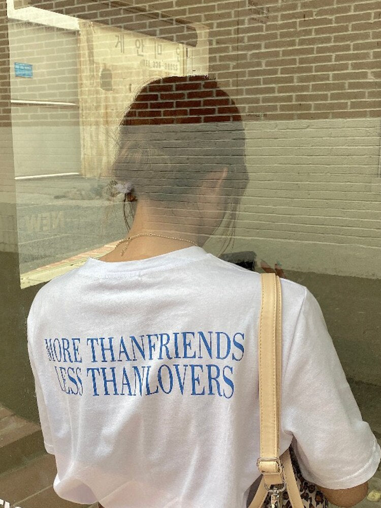 "MORE THAN FRIENDS LESS THAN LOVERS" Tee